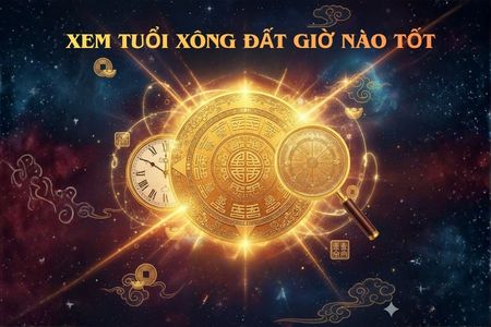 Xem Tuổi Xông Đất Giờ Nào Tốt: Bí Quyết Đón Tài Lộc, Đại Cát Đại Lợi 2026