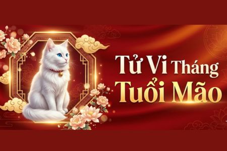 Tử Vi Tháng Tuổi Mão: Luận Giải Chi Tiết Vận Trình Cát Hung 12 Tháng