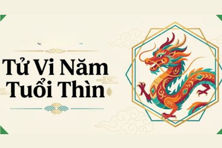 Tử Vi Năm Tuổi Thìn: Khám Phá Vận Mệnh, Sự Nghiệp Và Tài Lộc Trọn Đời
